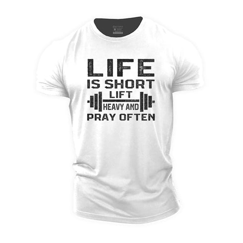 Men's Life Is Short Lift Heavy and Pray Often Cotton T-Shirt