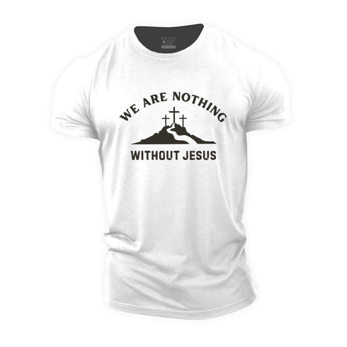 Men's We Are Nothing Without Jesus Cotton T-Shirt