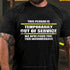 Men's This Person Is Temporarily Out Of Service We Apologize For This Inconvenience T-Shirt