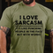 Men's I Love Sarcasm It's Like Punching People In The Face But With Words T-Shirt