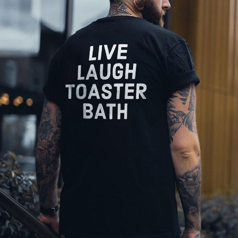 Men's Live Laugh Toaster Bath T-shirt