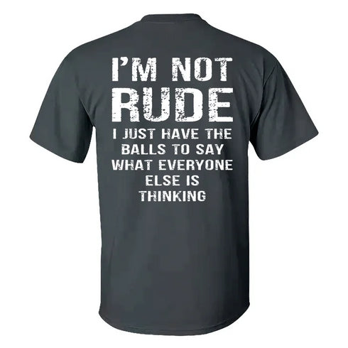 Men's I'm Not Rude T-shirt