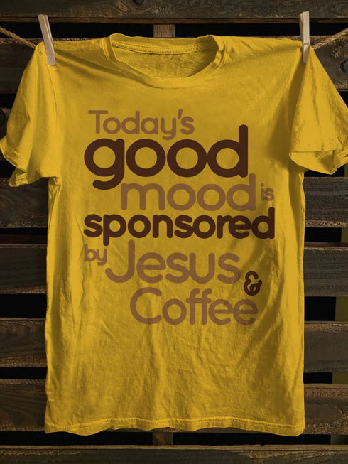 Unisex Today's Good Mood Is Sponsored By Jesus And Coffee Classic T-shirt