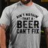 Men's Ain't Nothin' That A Beer Can't Fix Funny Print T-shirt