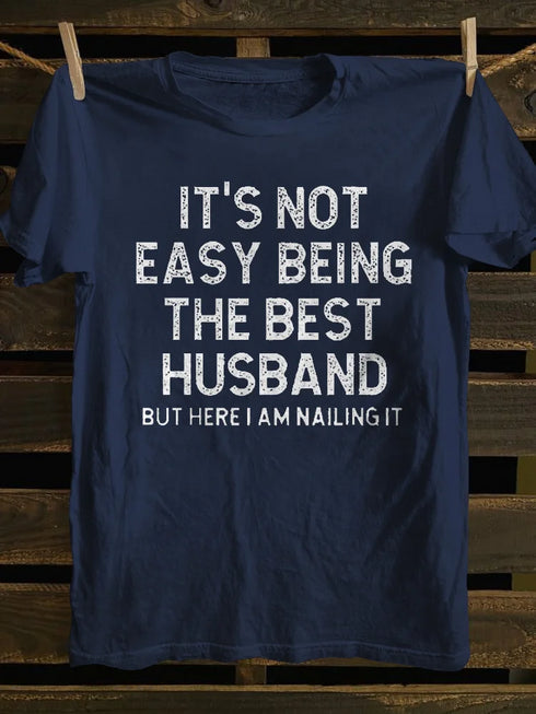 Unisex It's Not Easy Being The Best Husband T-shirt