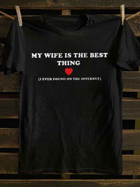 Unisex My Wife Is The Best Thing T-shirt