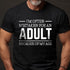Men's I'm Often Mistaken For An Adult Because Of My Age T-Shirt