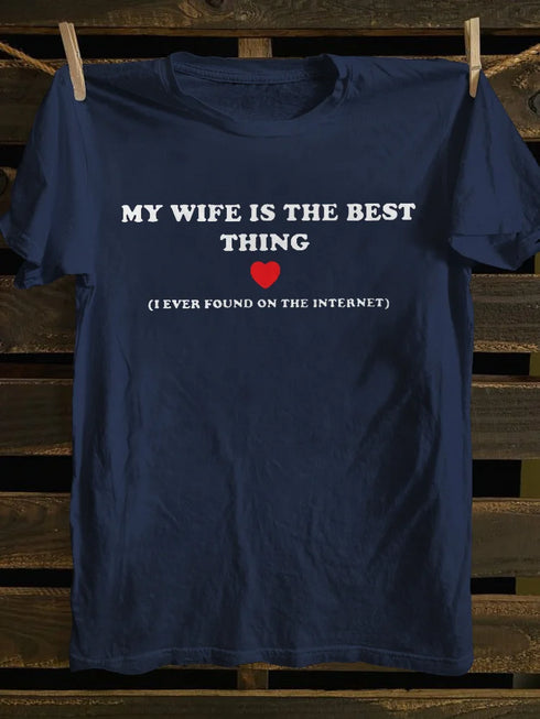 Unisex My Wife Is The Best Thing T-shirt