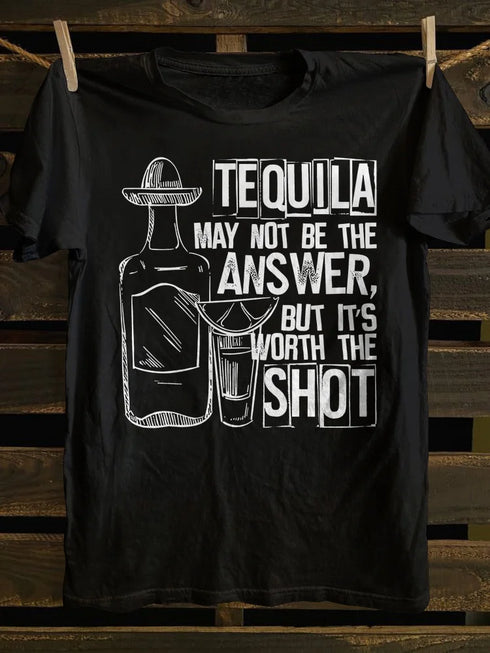 Unisex Tequila May Not Be The Answer T-shirt