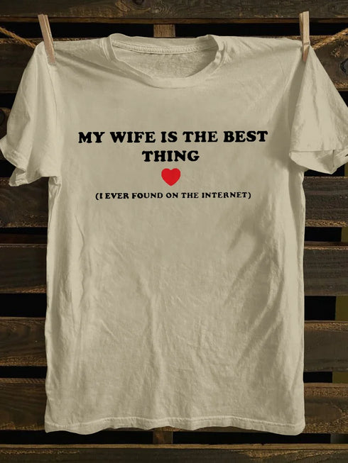 Unisex My Wife Is The Best Thing T-shirt