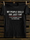 Unisex My People Skills T-shirt