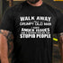 Men's Walk Away I Am Grumpy Old Man I Have Anger Issues T-shirt