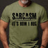 Men's Sarcasm It's How I Hug T-Shirt
