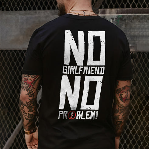 Men's No Girlfriend No Problem Printed T-shirt