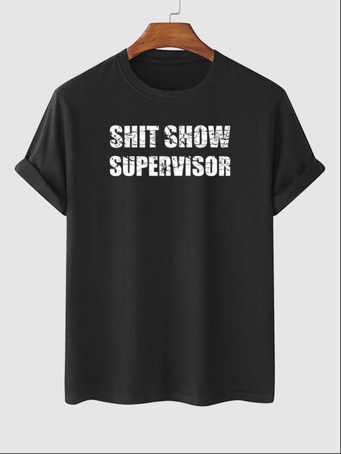 Men's Shit Show Supervisor Wording Printed T-shirt