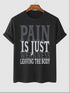 Men's Pain Is Just Weakness Leaving The Body Wording Printed T-shirt